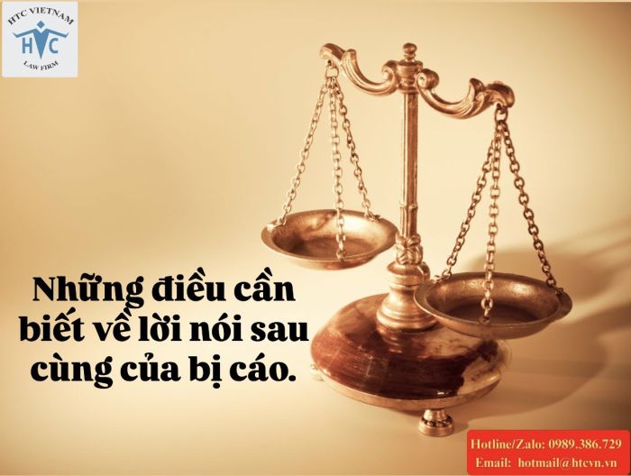 Những điều cần biết về lời nói sau cùng của bị cáo